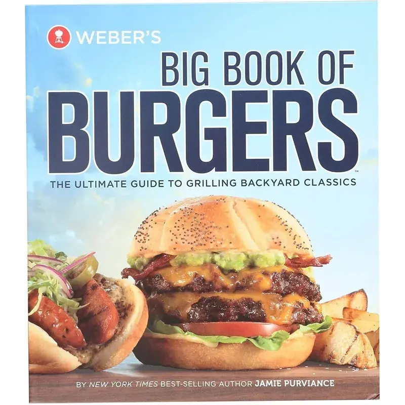 Weber’s Big Book of Burgers